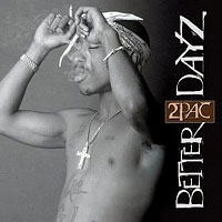 2Pac - Better Dayz (CD1)