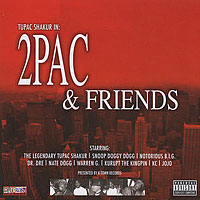 2Pac - 2Pac & Friends