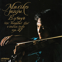 Senju, Mariko - Ysaye - Six Sonatas for Violin Solo, Op.27