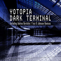 Yotopia - Dark Terminal (EP)