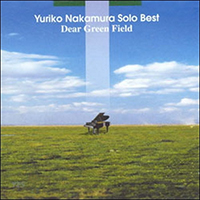 Nakamura, Yuriko - Solo Best - Dear Green Field