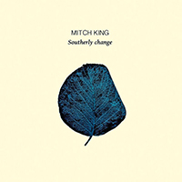 King, Mitch - Southerly Change (EP)