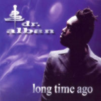 Dr. Alban - Long Time Ago (Single)