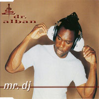 Dr. Alban - Mr. Dj (Single)