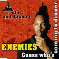 Dr. Alban - Enemies - Guess Who's Coming To Dinner (Single)