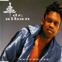 Dr. Alban - What Do I Do (Single)