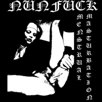 Nunfuck (USA) - Menstrual Masturbation (EP)