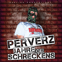 Perverz - Jahre Des Schreckens (Panik Edition)