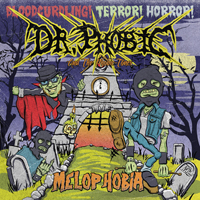 Dr. Phobic & The Phobic-Tones - Melophobia