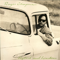 Chapman, Roger - Hybrid & Lowdown (2007 Reissue) (CD 1)