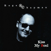 Chapman, Roger - Kiss My Soul