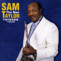 Sam 'The Man' Taylor - Enka Daizen Shu