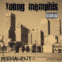 Young Memphis - Permanent (Mixtape)