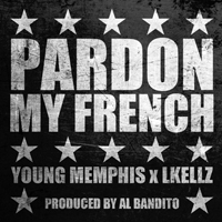 Young Memphis - Pardon My French (Single)