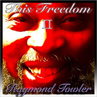 Towler, Raymond - This Freedom II