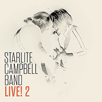 Starlite Campbell Band - Starlite Campbell Band Live! 2
