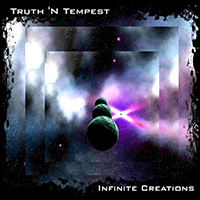Truth N Tempest - Infinite Creations