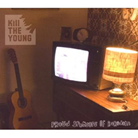 Kill the Young - Proud Sponsors Of Boredom