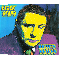 Black Grape - Kelly's Heroes (Single)