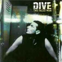 Dive (BEL) - Two Faced Man (Maxi Single)