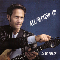 Fields, Dave - All Wound Up