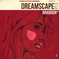 Brandon - Dreamscape: Part 3