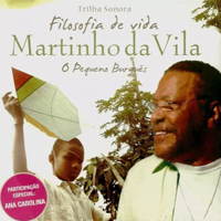 Da Vila, Martinho - Filosofia De Vida: O Pequeno Burgues
