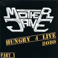 Klaus Hess' Mother Jane - Hungry 4 Live 2010, Pt. 1