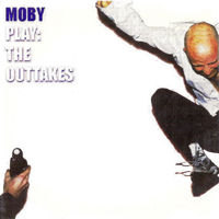 Moby - Play - The Outtakes (Partially Unofficial: CD 1)