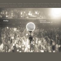 Moby - Innocents: Live at the Fonda, LA