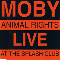 Moby - Animal Right - Live At The Splash Club (EP)