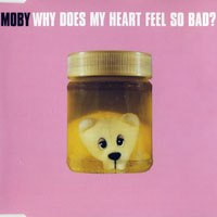 Moby - Why Does My Heart Feel So Bad (Single)