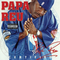 Papa Reu - Certified (Limited Edition)