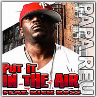 Papa Reu - Put It In The Air (Single)
