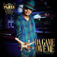 Playa Fly - Da Game Owe Me (Single)
