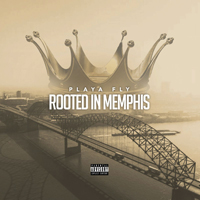 Playa Fly - Rooted In Memphis (EP)