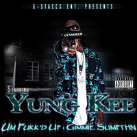 Yung Kee - Um Fukk`d Up Gimmie Sumpthn (Mixtape)