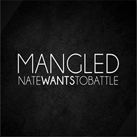 NateWantsToBattle - Mangled