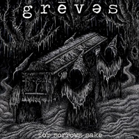 Greves - For Sorrows Sake