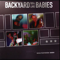 Backyard Babies - Total Live!, Hultsfred, Sweden