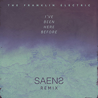 Franklin Electric - I've Been Here Before (Saens Remix)