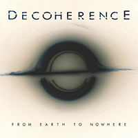 Decoherence (FRA) - From Earth To Nowhere