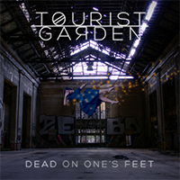 Tourist Garden - Dead On One's Feet