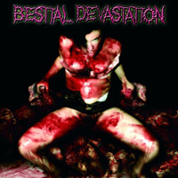 Bestial Devastation - Your Vagina Is Sick...