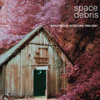 Space Debris - Krautrock-Sessions 1994-2001