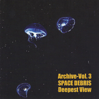Space Debris - Archive Volume 3 - Deepest View