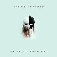 Endless Melancholy - One Day You Will Be Free (Single)