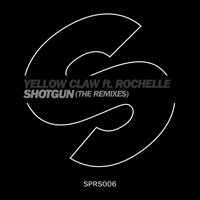 Yellow Claw - Shotgun (Remixes) (Single)