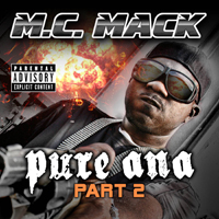 MC Mack - Pure Ana, Part 2
