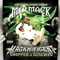 MC Mack - Macknificent (chopped & screwed) [CD 1]